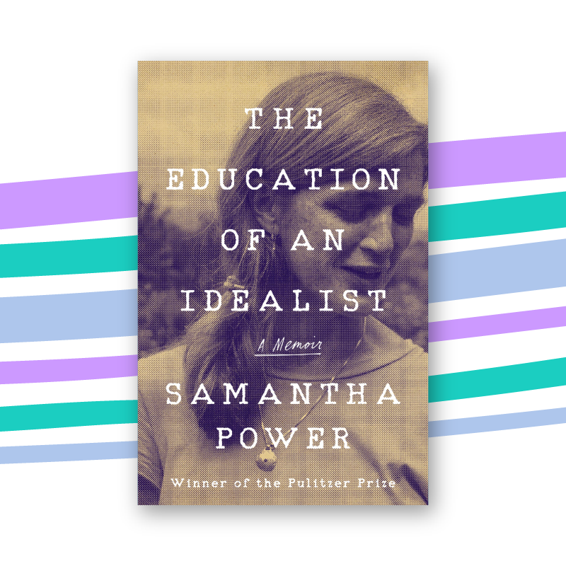“The Education of an Idealist” by Samantha Power