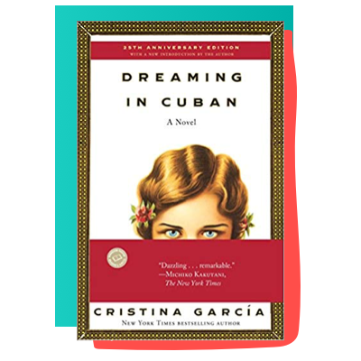 “Dreaming in Cuban” by Cristina García