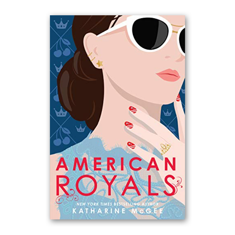 "American Royals" by Katharine McGee