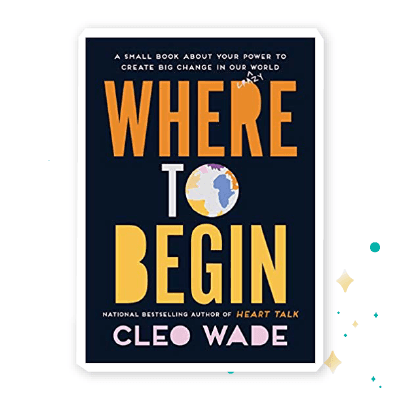 “Where to Begin” by Cleo Wade