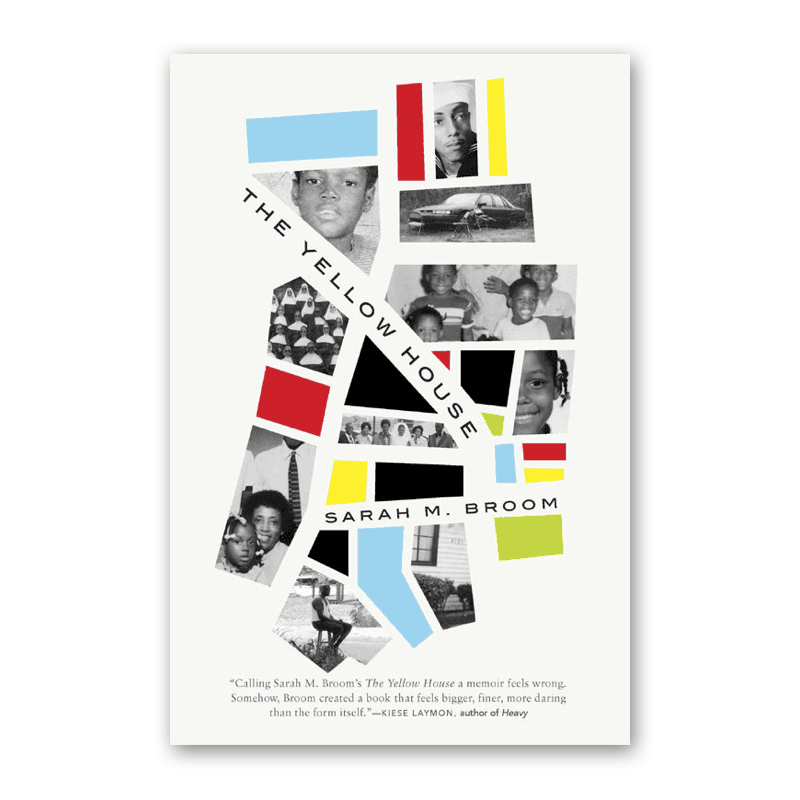 "The Yellow House" by Sarah M. Broom