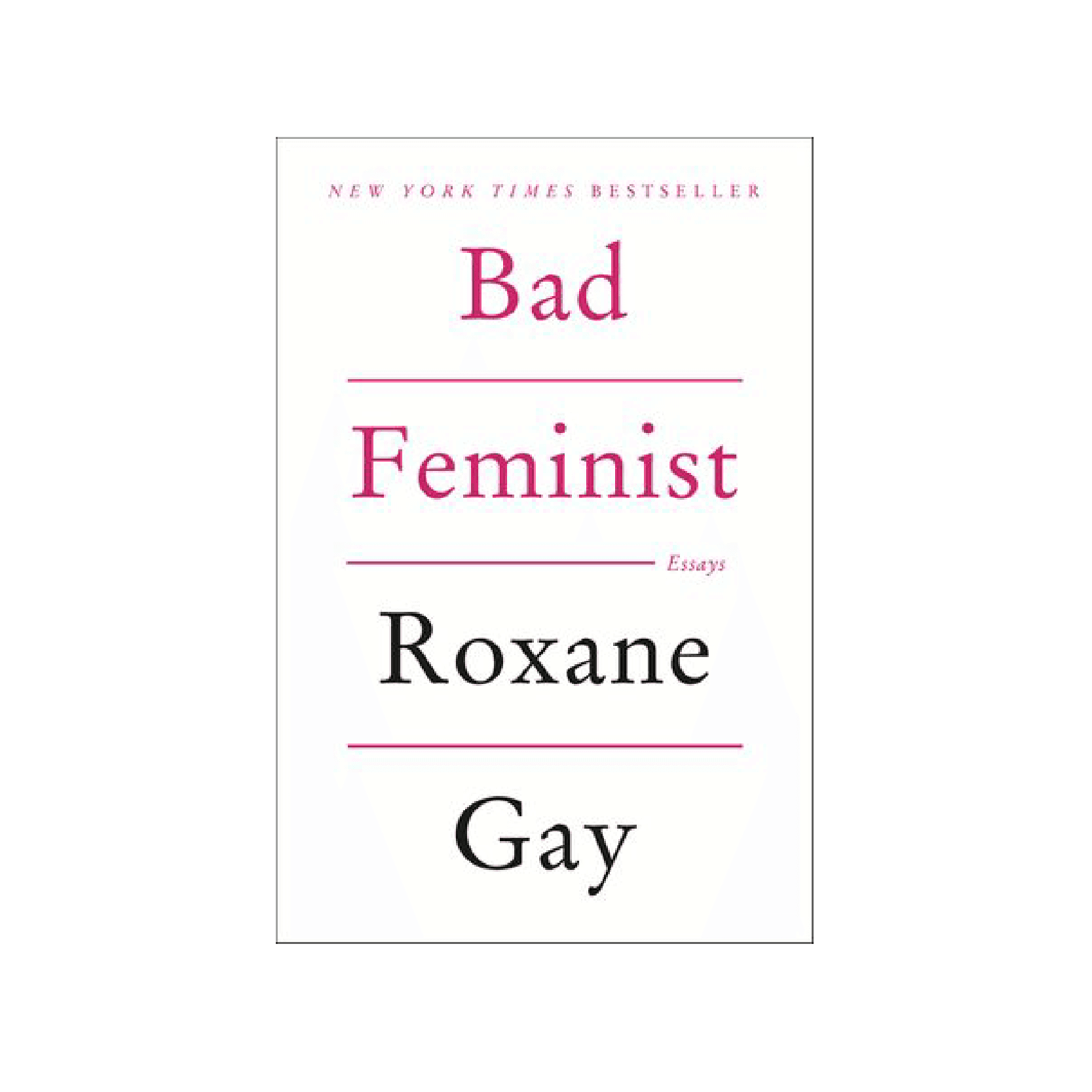 “Bad Feminist” by Roxane Gay