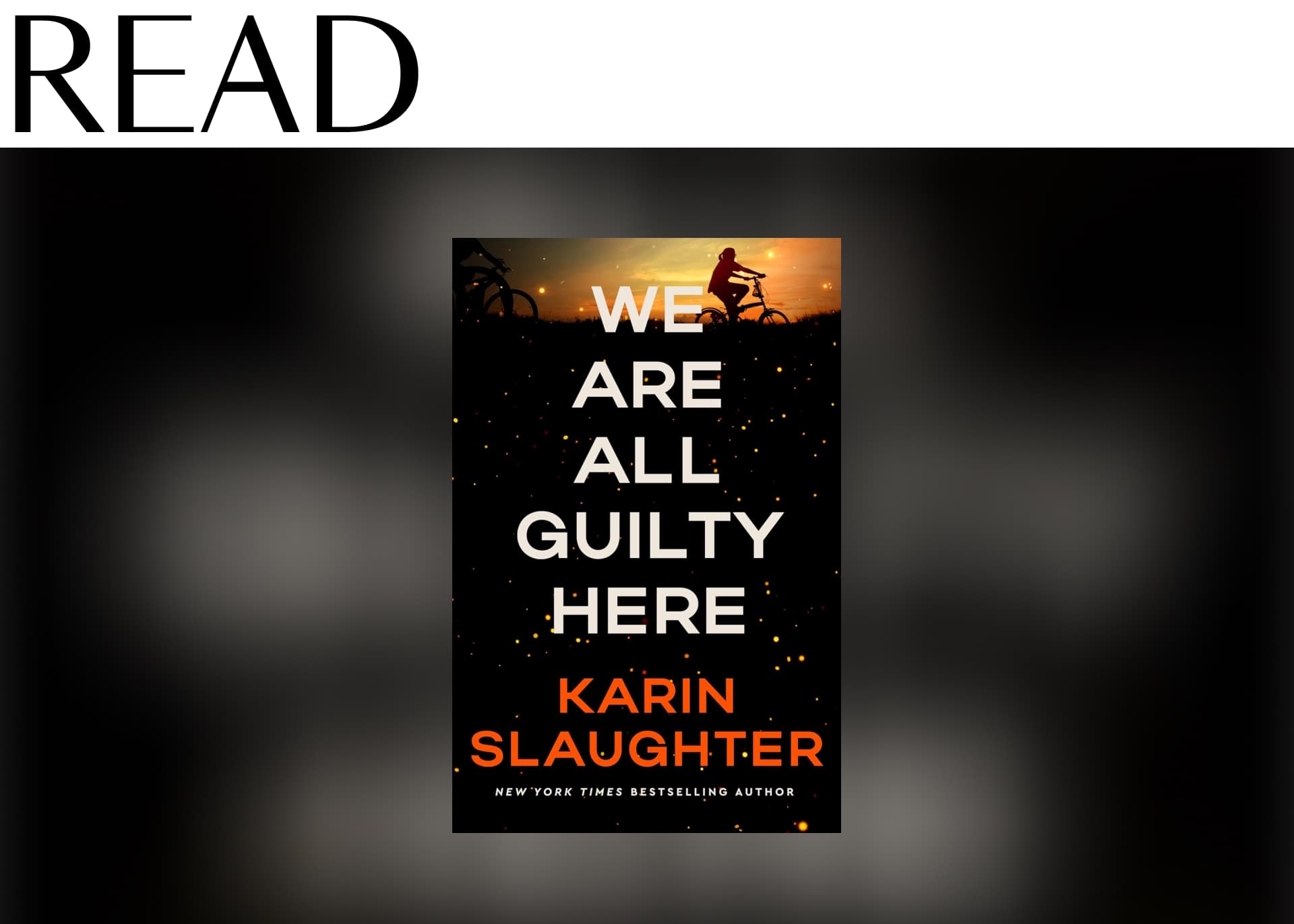 We Are All Guilty Here by Karin Slaughter