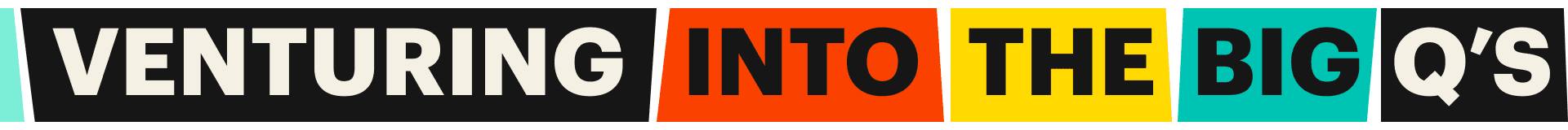 Venturing into the big Q's header