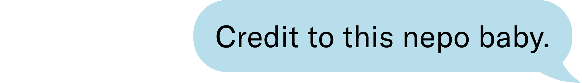 Credit to this nepo baby. 