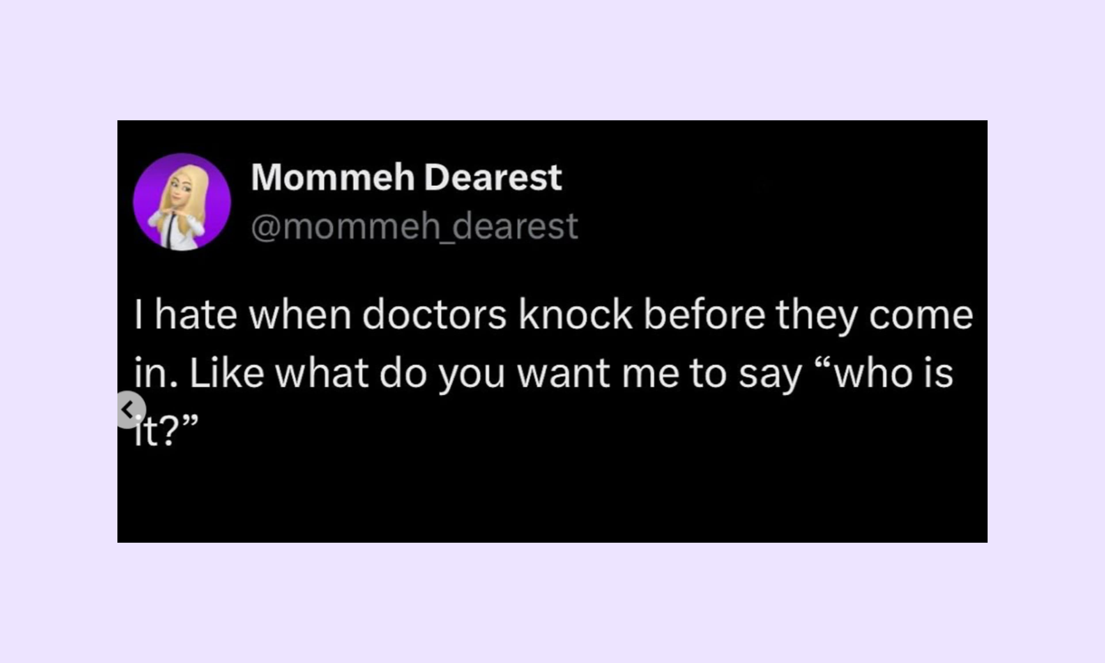meme: does doctor expect you to say who's there when they knock