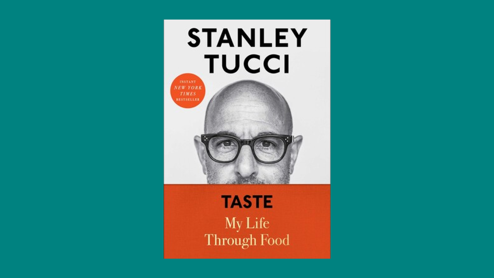 “Taste” by Stanley Tucci