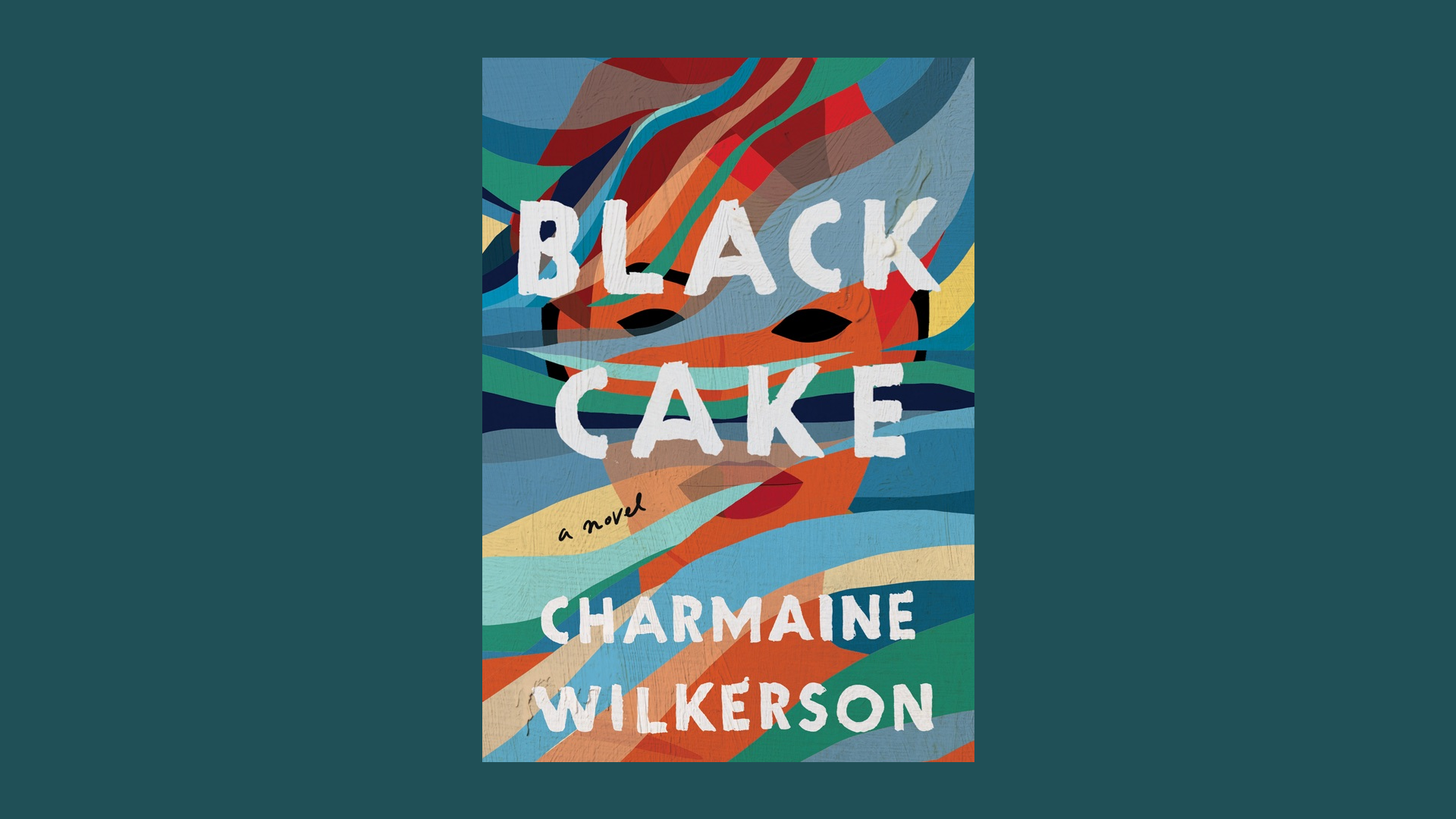 “Black Cake” by Charmaine Wilkerson