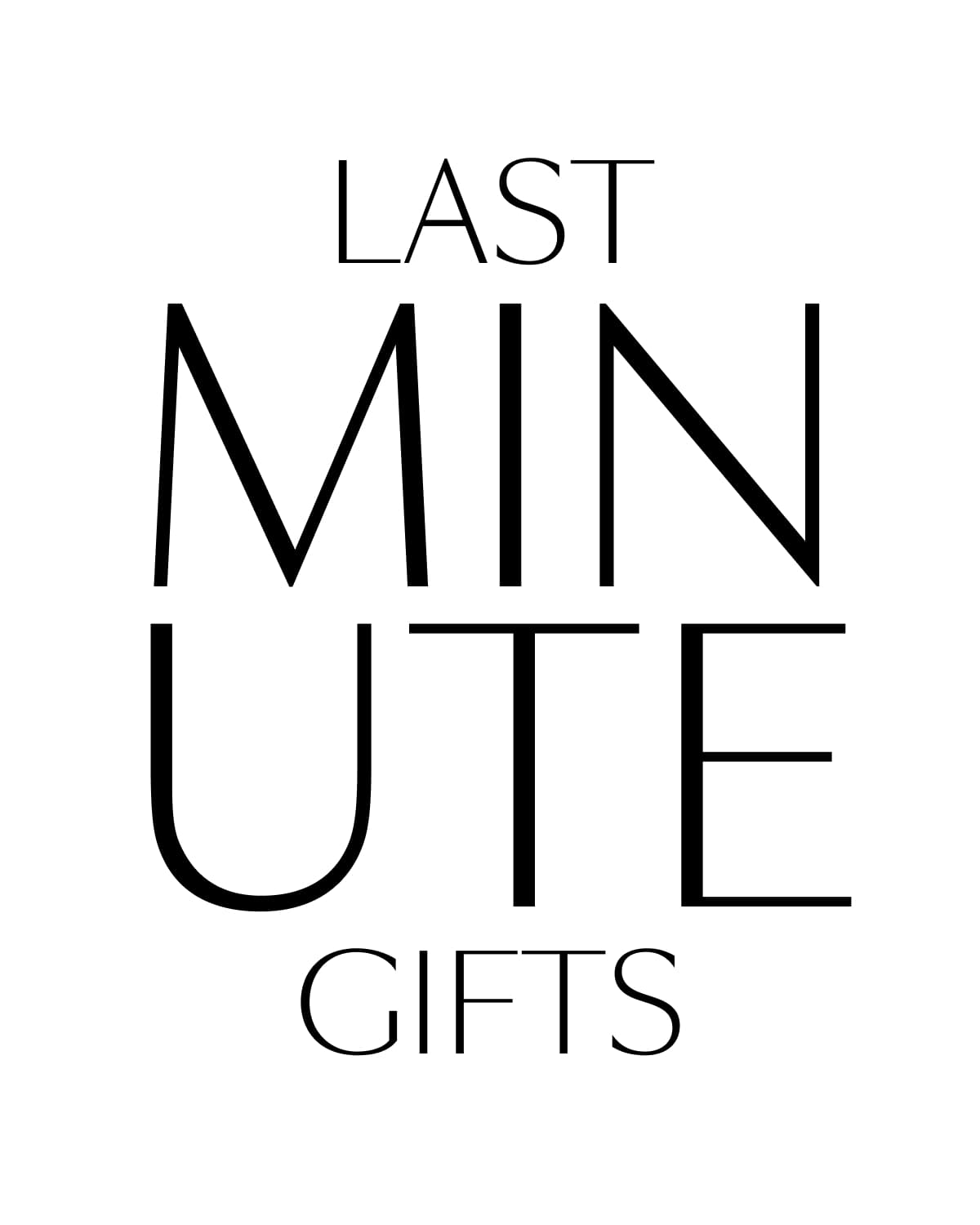 Last-Minute Gifts
