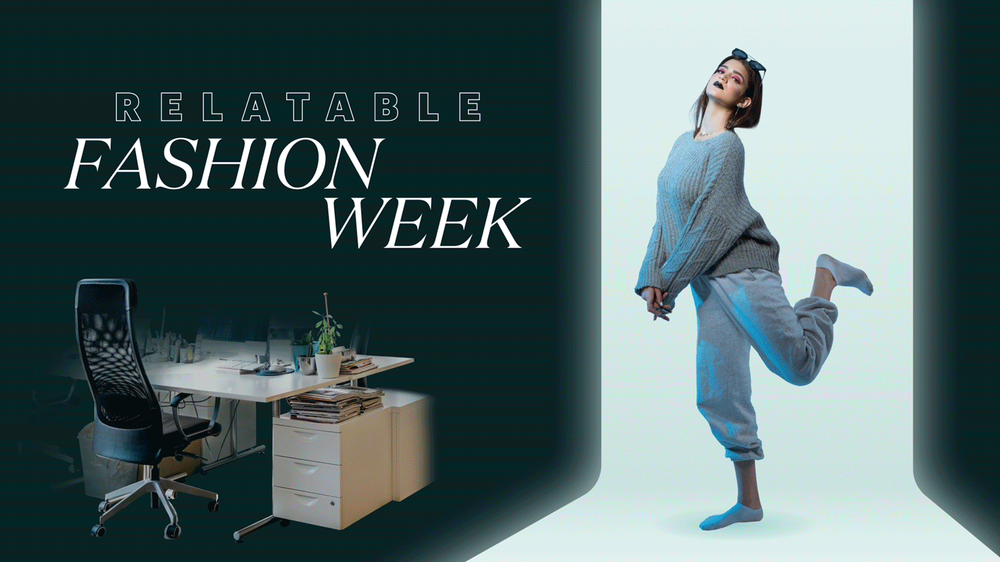 Relatable Fashion Week