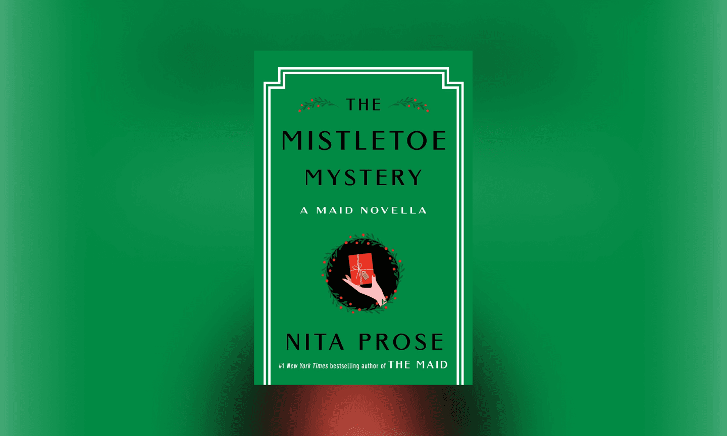 The Mistletoe Mystery: A Maid Novella by Nita Prose