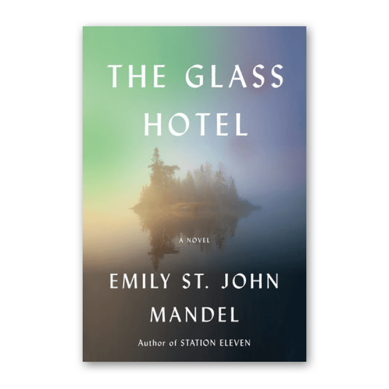 "The Glass Hotel" by Emily St. John Mandel