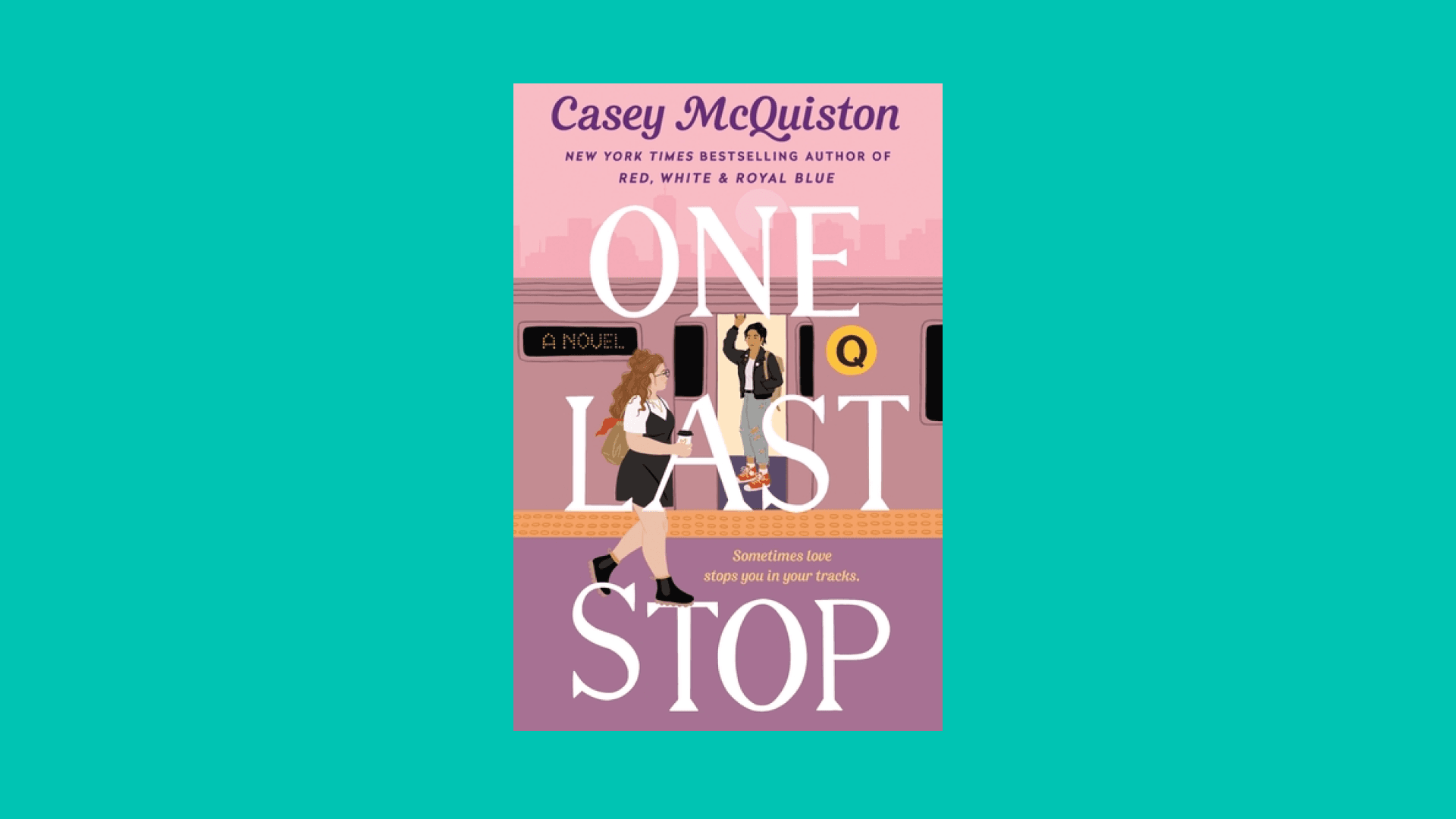 “One Last Stop” by Casey McQuiston