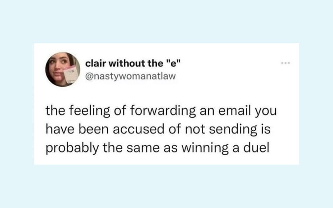 The feeling of forwarding an email you have been accused of not sending is probably the same as winning a duel