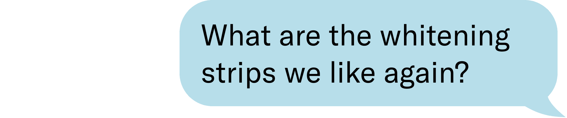 what are the whitening strips we like again?