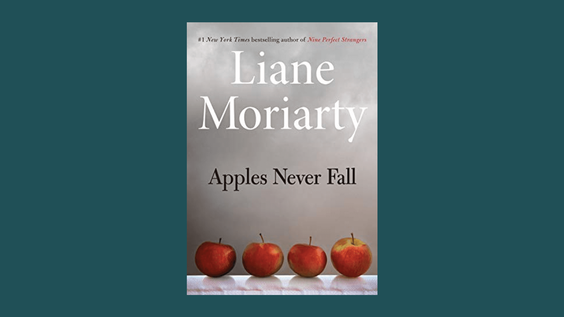 “Apples Never Fall” by Liane Moriarty
