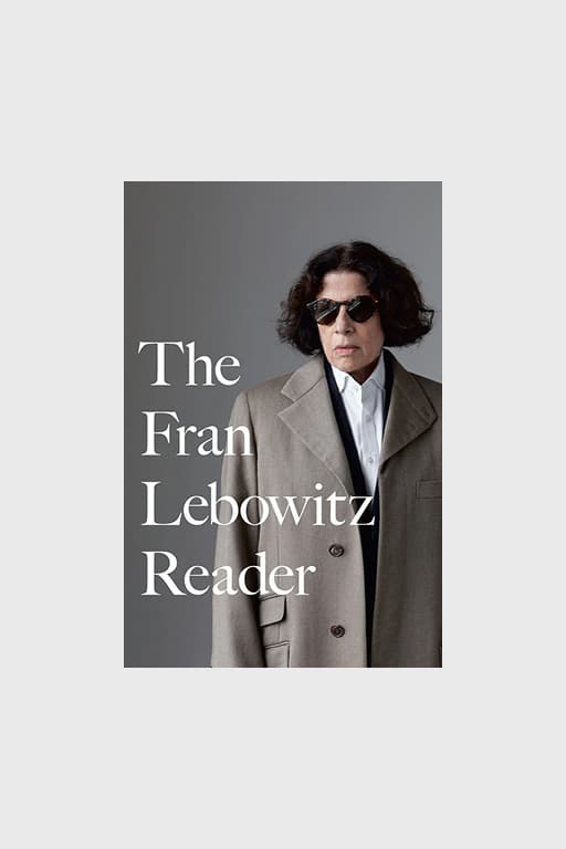 "The Fran Lebowitz Reader"