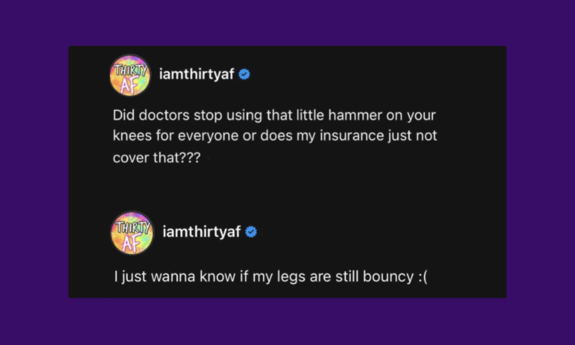 Why no little hammer at doctor's appointments?