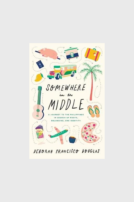 "Somewhere in the Middle: A Journey to the Philippines in Search of Roots, Belonging, and Identity"