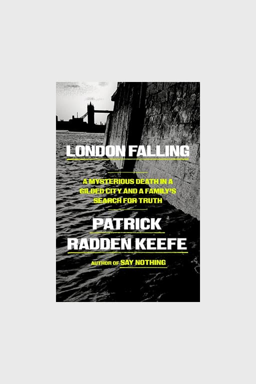 "London Falling: A Mysterious Death in a Gilded City and a Family's Search for Truth"