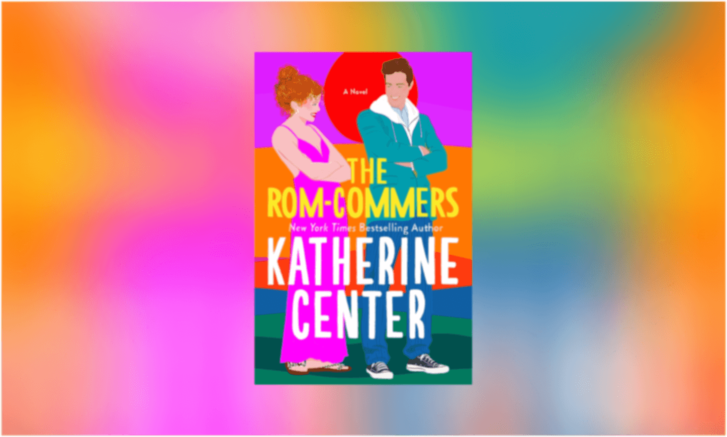 “The Rom-Commers” by Katherine Center