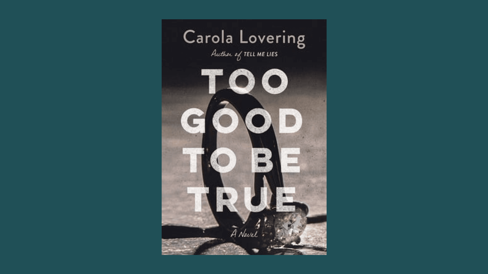 “Too Good to Be True” by Carola Lovering