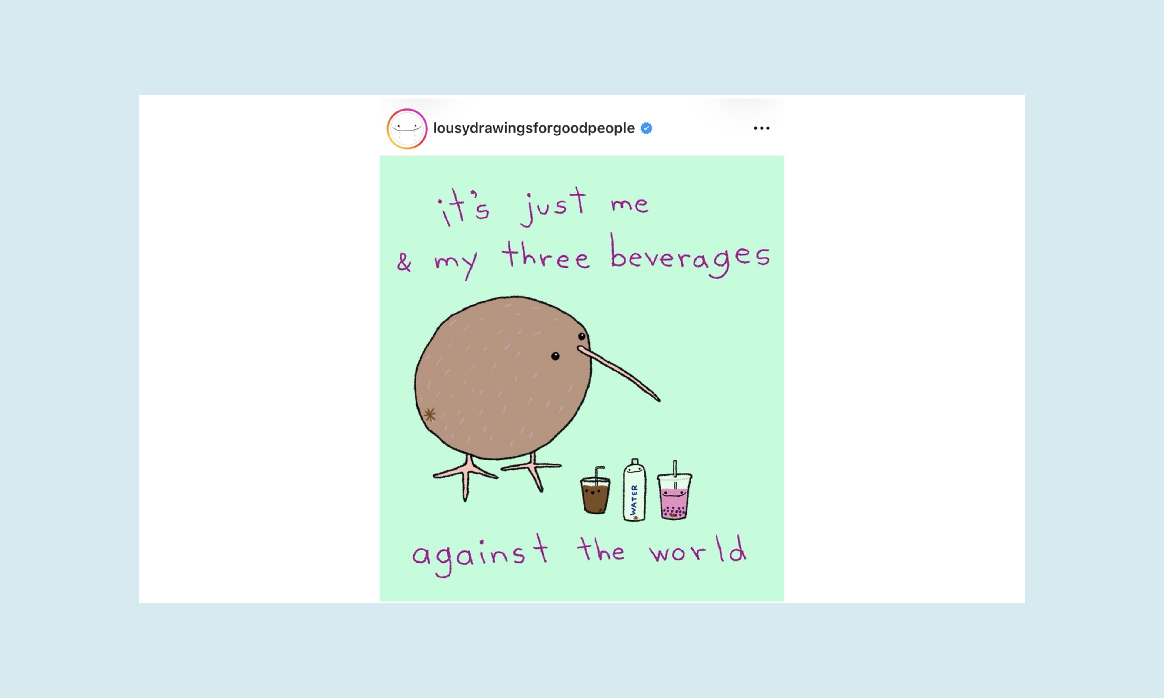 it's just me and my three beverages against the world