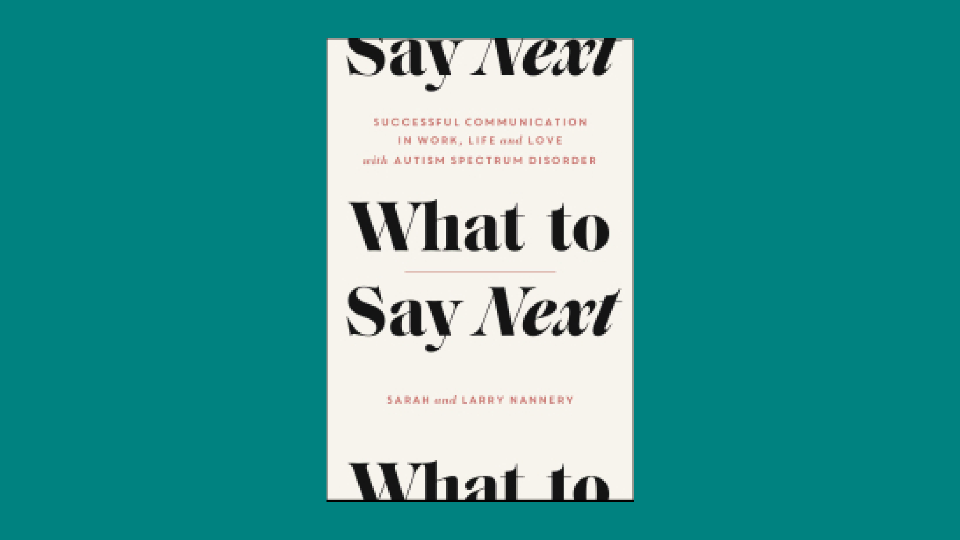 What To Say Next, By Sarah and Larry Nannery