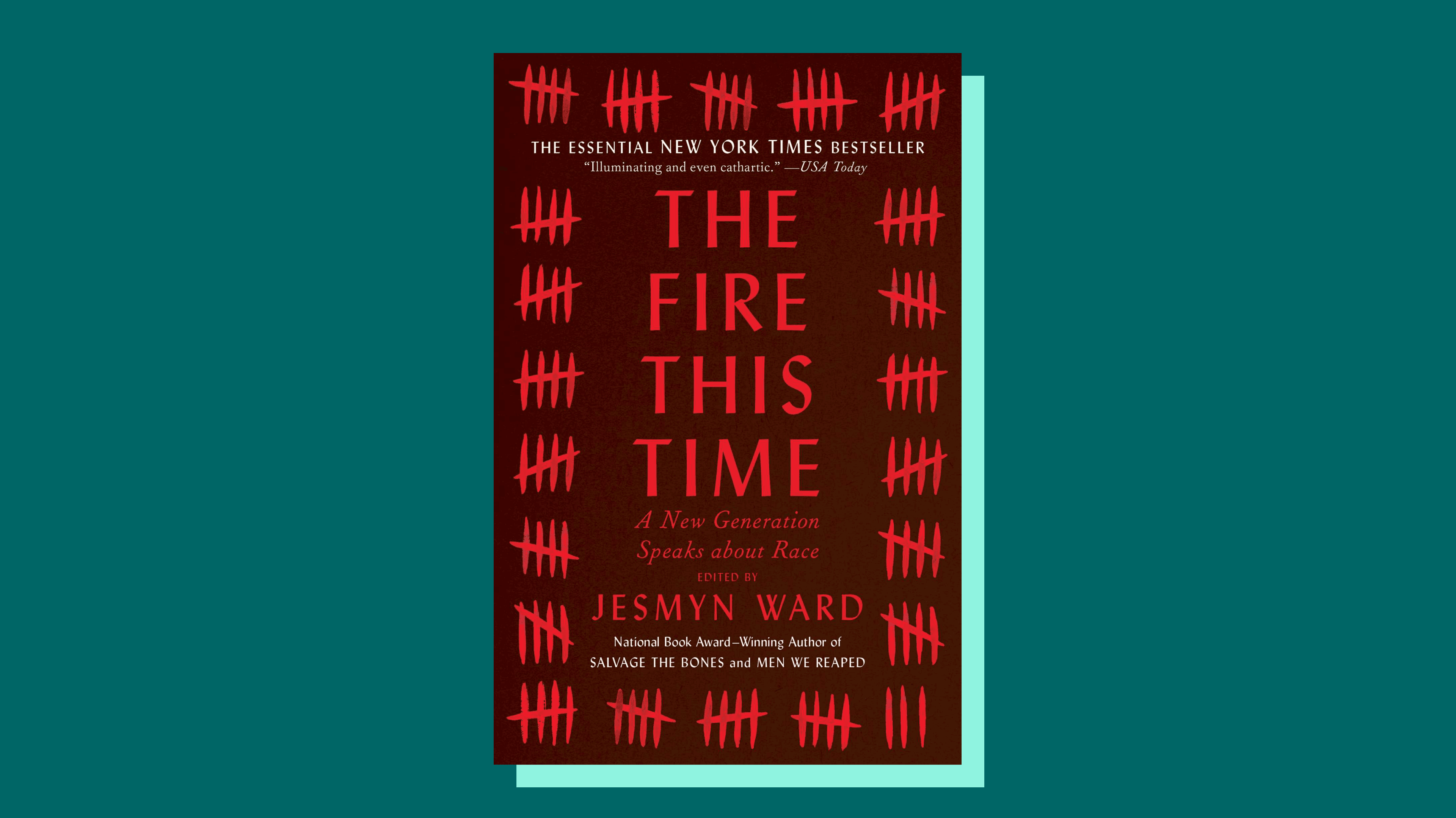 “The Fire This Time: A New Generation Speaks About Race” edited by Jesmyn Ward
