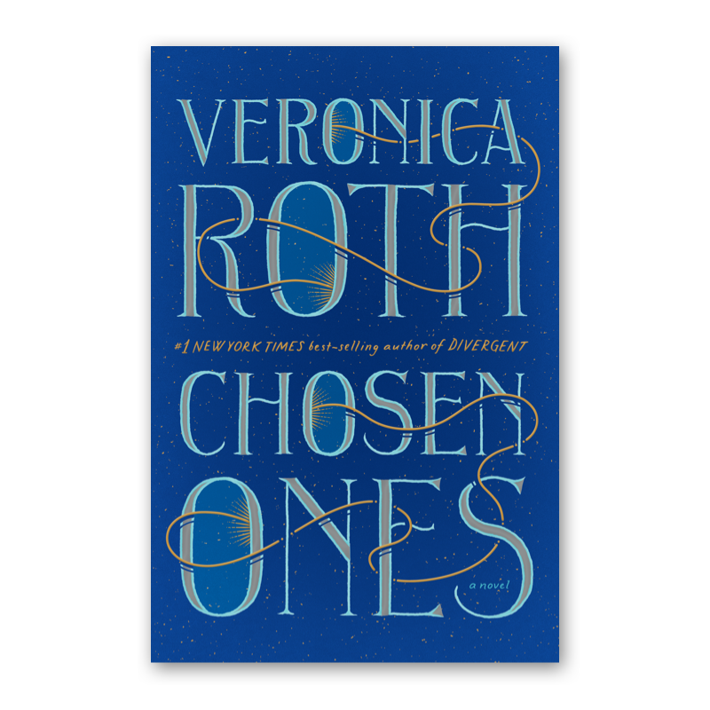 "Chosen Ones" by Veronica Roth