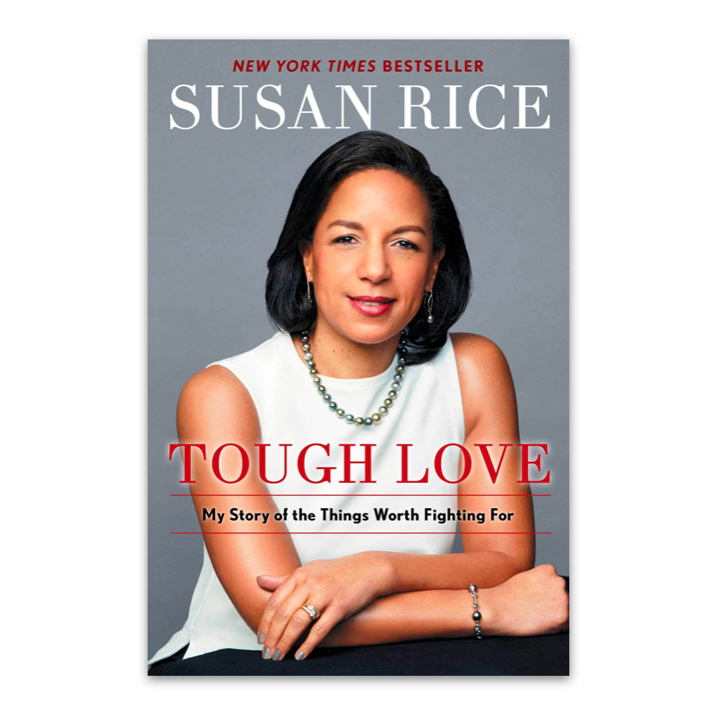 “Tough Love” by Susan Rice