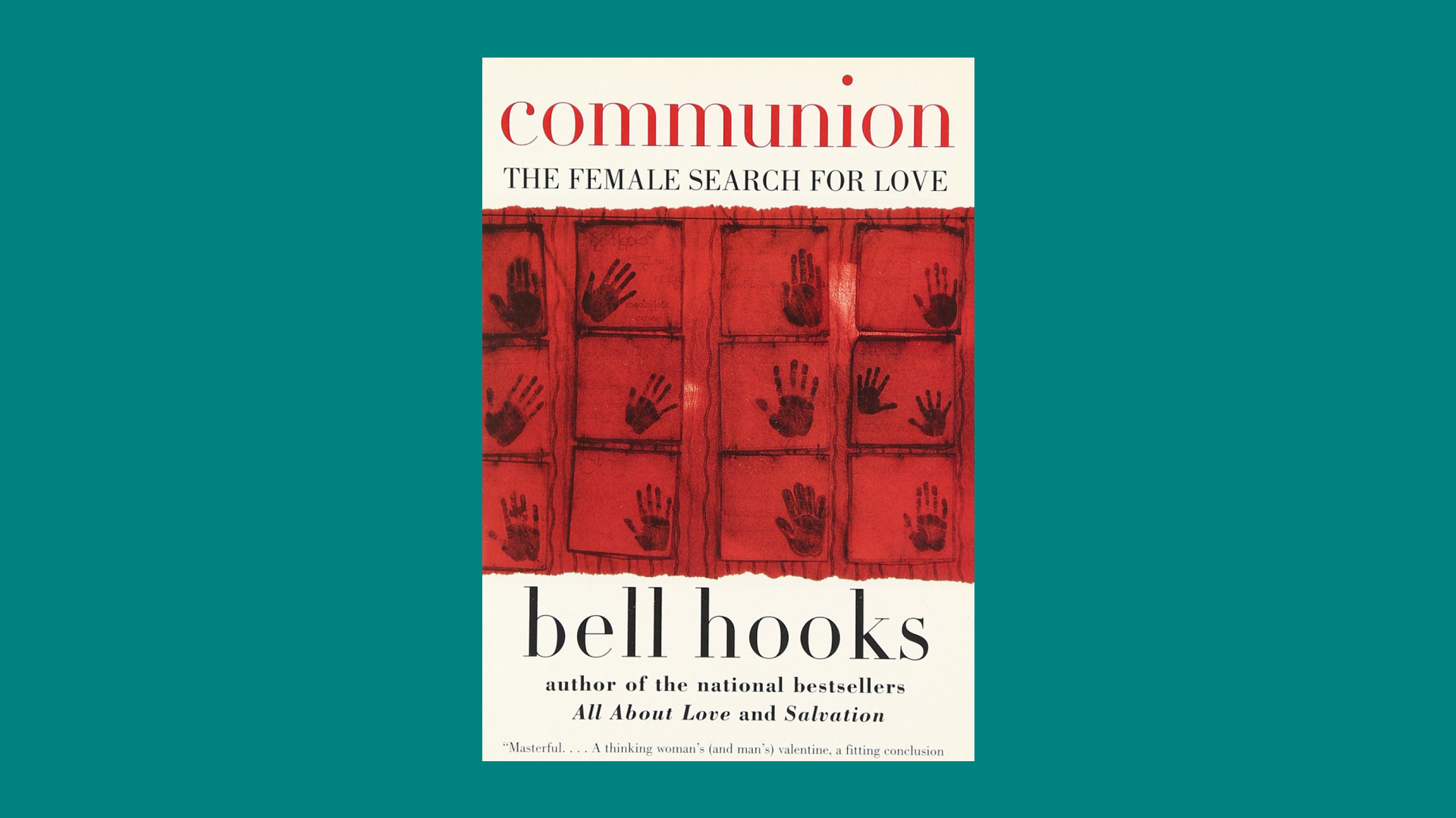 “Communion: The Female Search for Love” by bell hooks 
