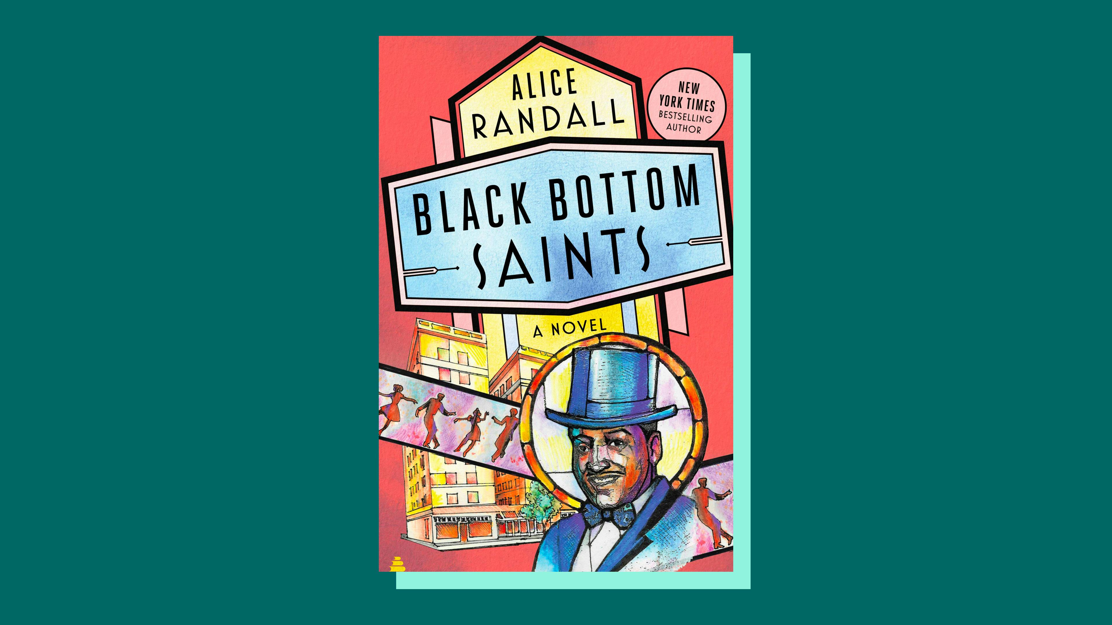“Black Bottom Saints” by Alice Randall 