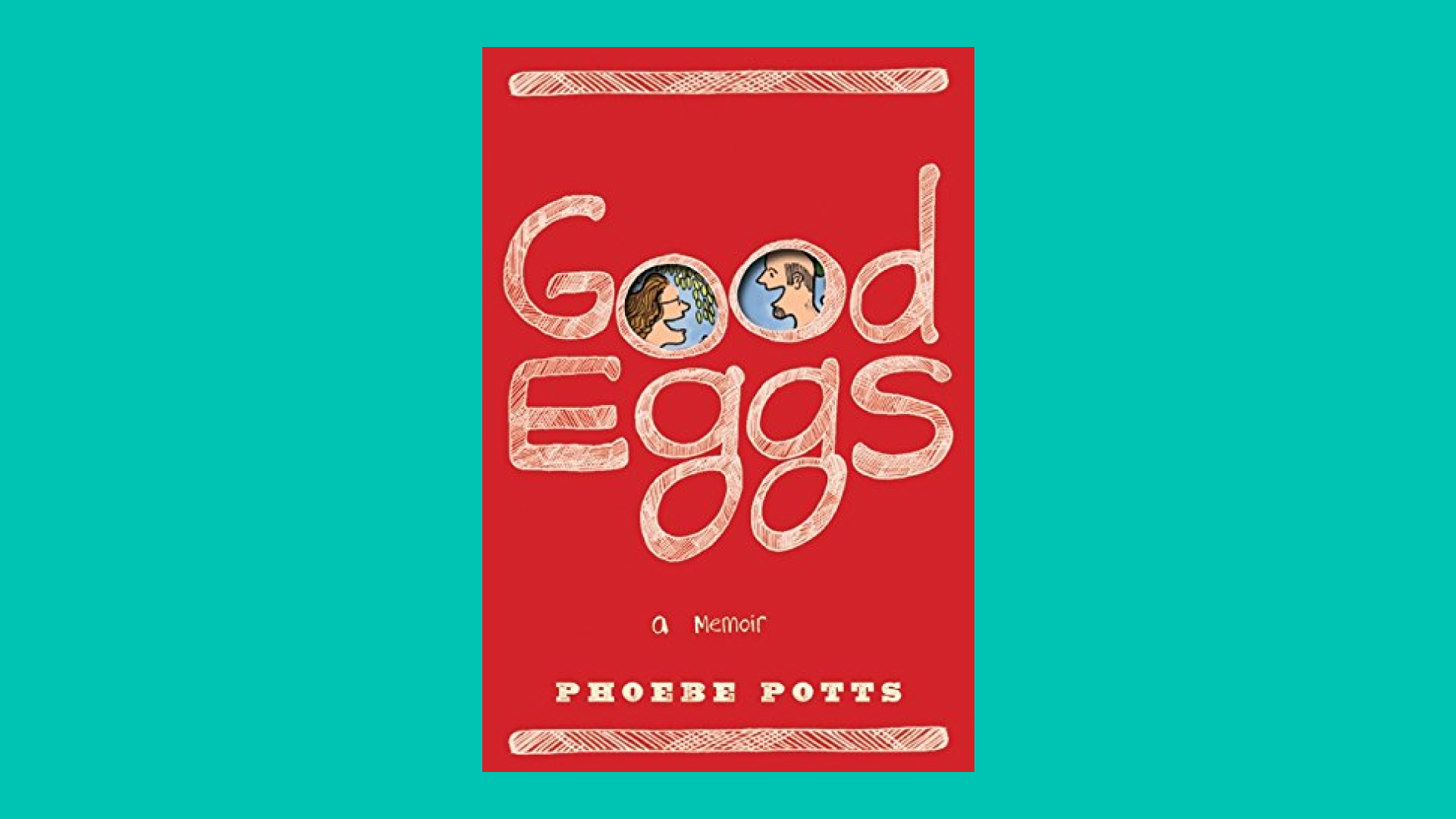 “Good Eggs” by Phoebe Potts