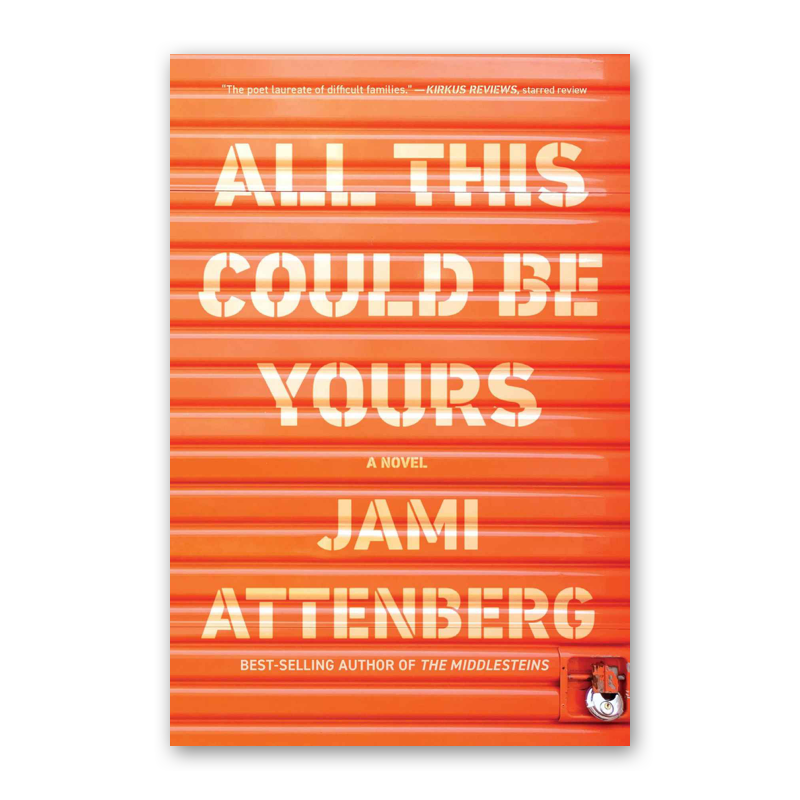 "All This Could Be Yours" by Jami Attenberg