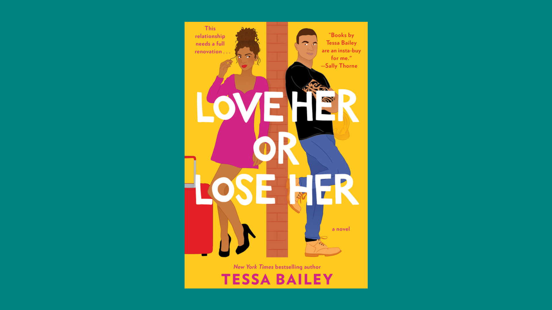 “Love Her or Lose Her” by Tessa Bailey
