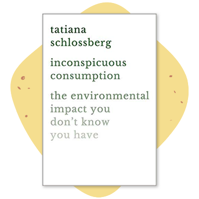 "Inconspicuous Consumption" by Tatiana Scholssberg