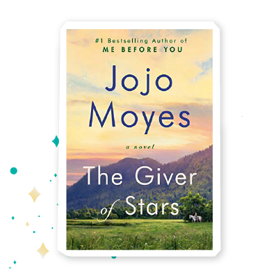 “The Giver of Stars” by JoJo Moyes