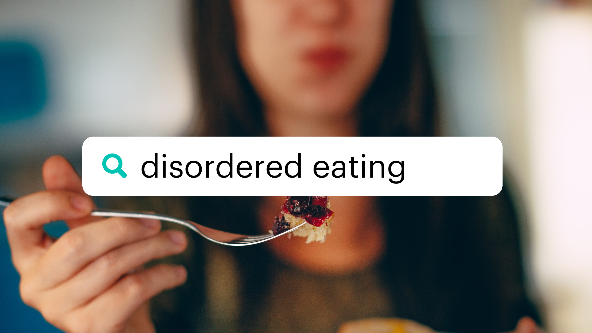 Do I Have...Disordered Eating?