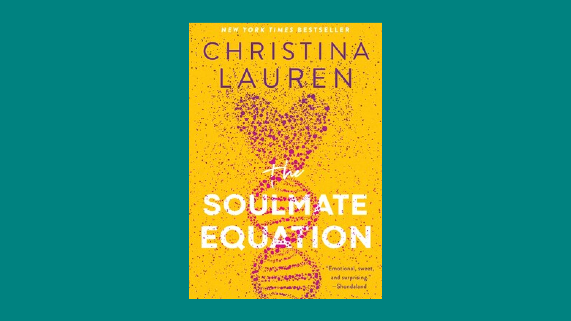 “The Soulmate Equation” by Christina Lauren