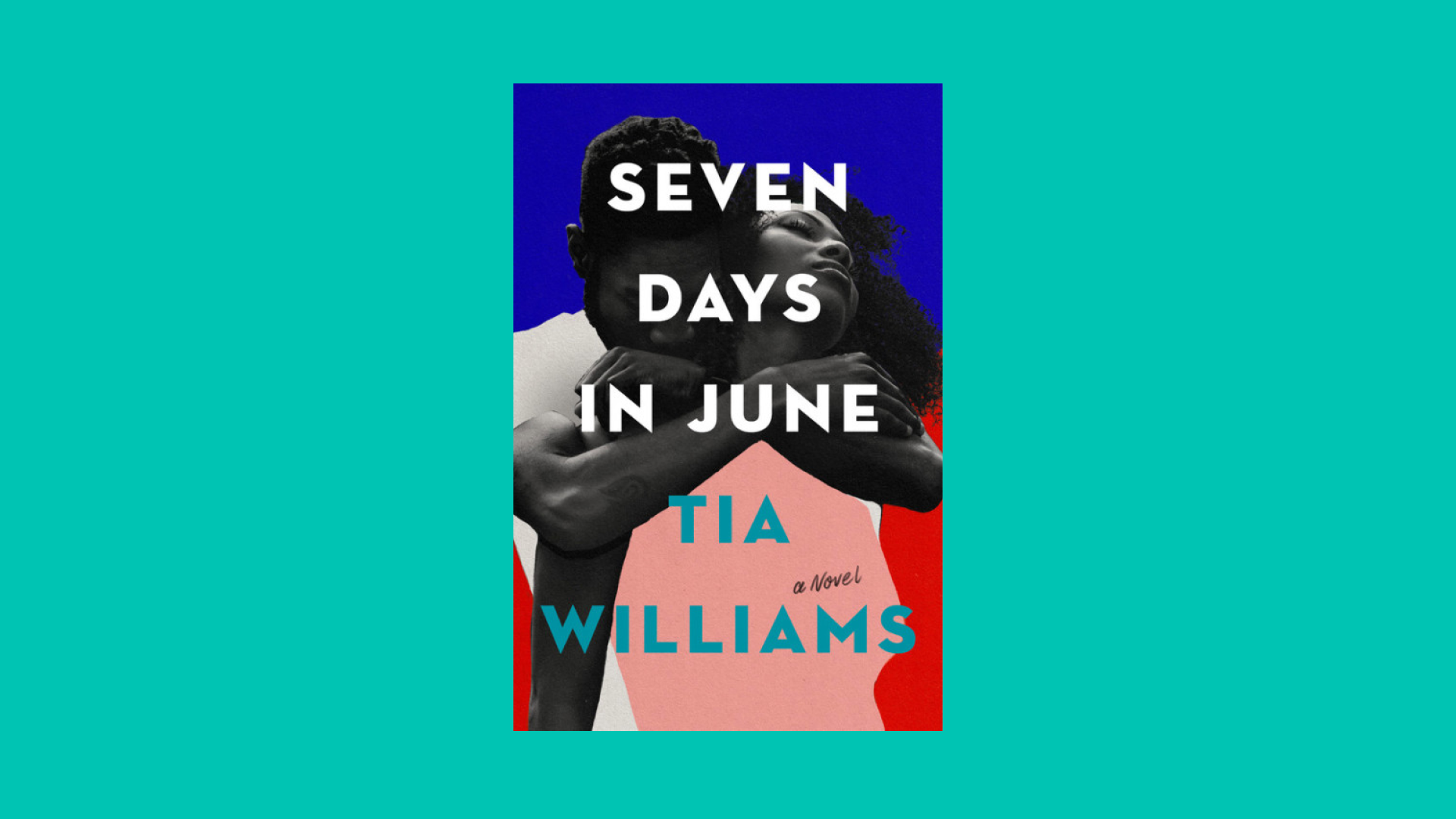 “Seven Days in June” by Tia Williams 