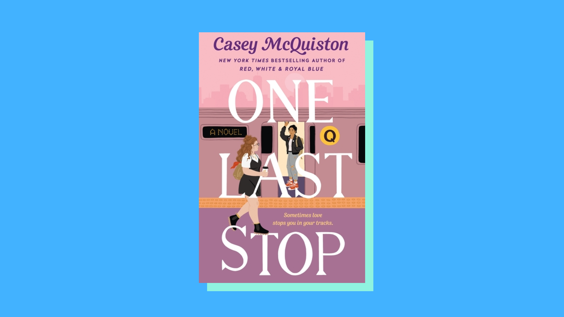 “One Last Stop” by Casey McQuiston 