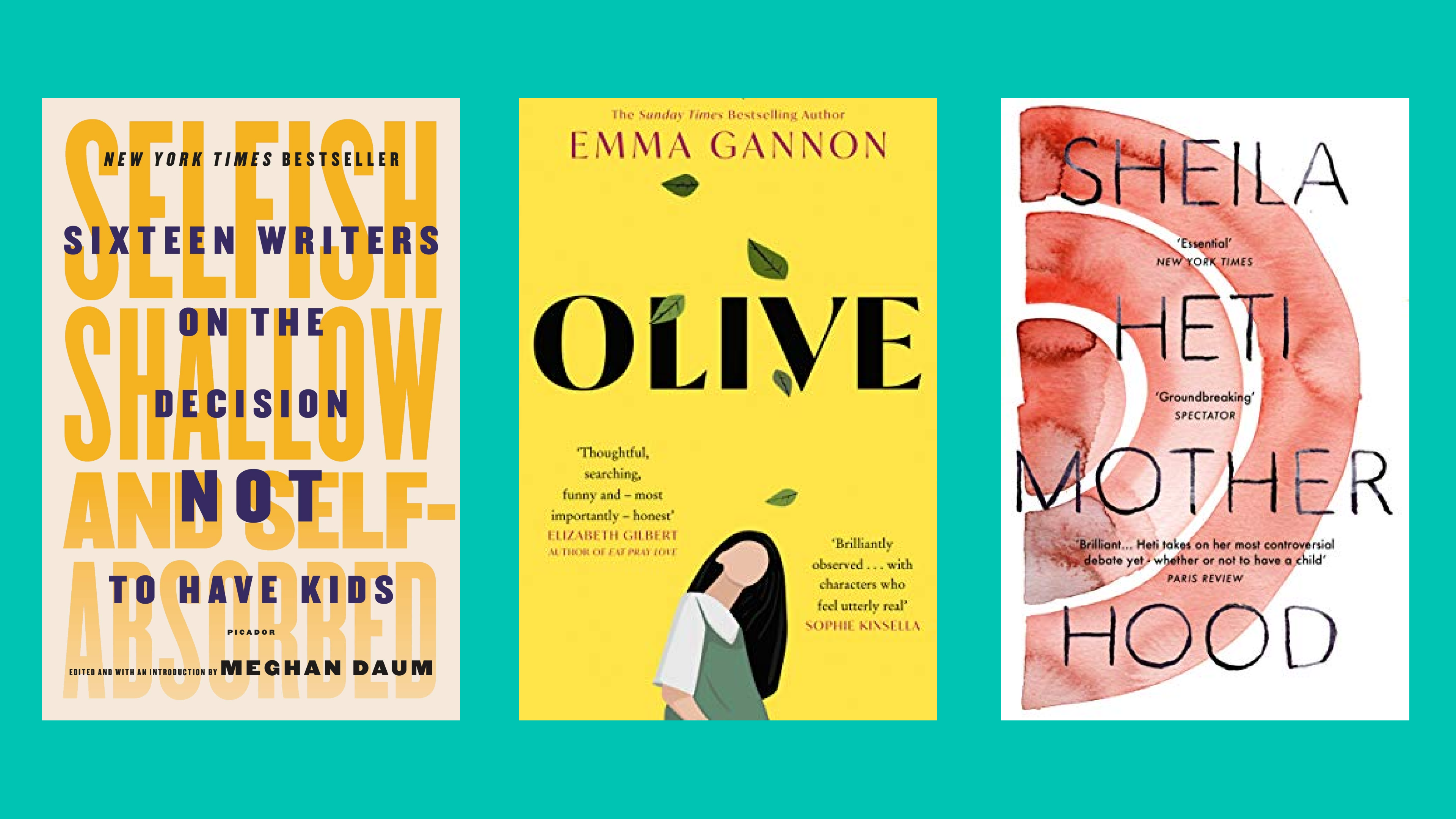 Book covers for "Sixteen Writers on the Decision to Not Have Kids," "Olive," and "Motherhood."