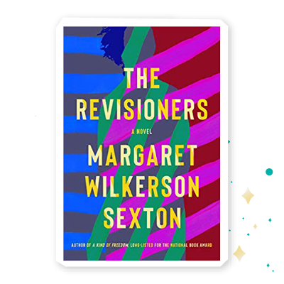 “The Revisioners” by Margaret Wilkerson Sexton