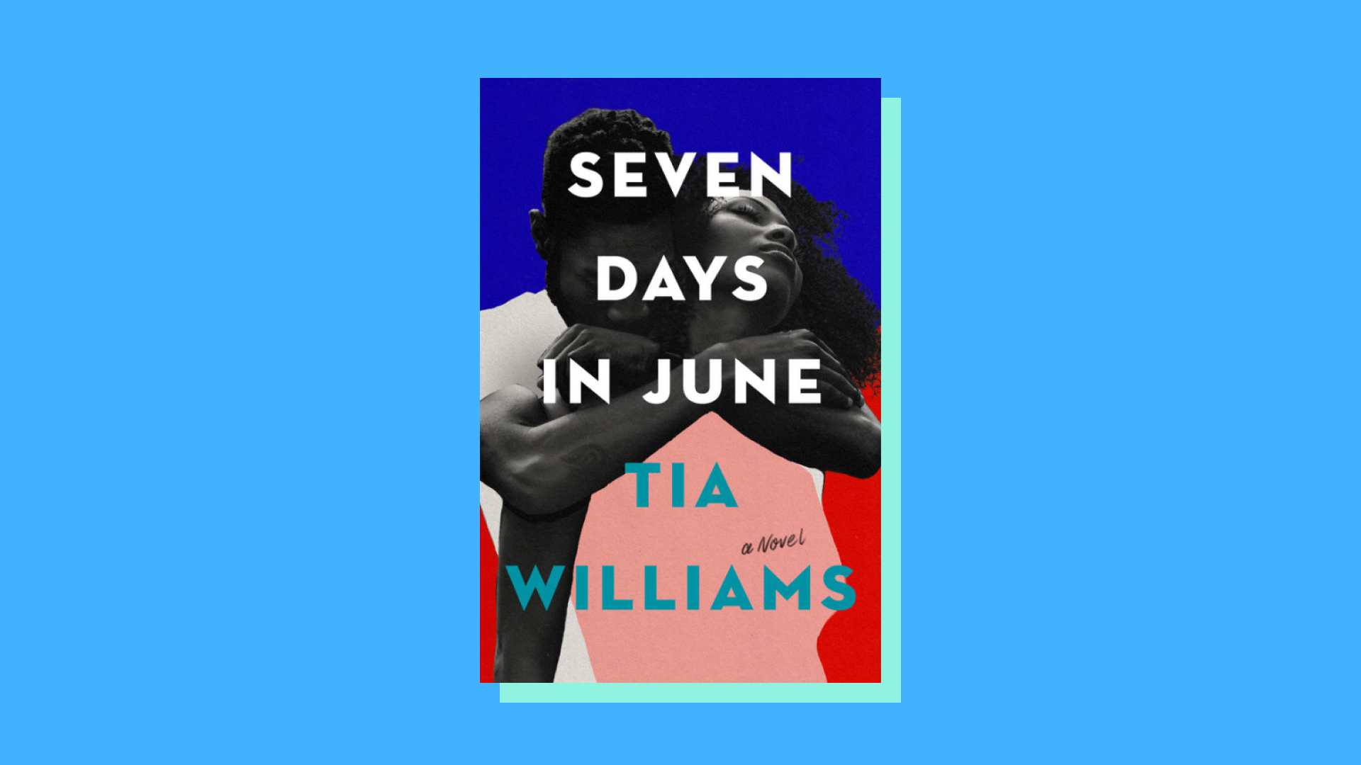 “Seven Days in June” by Tia Williams 