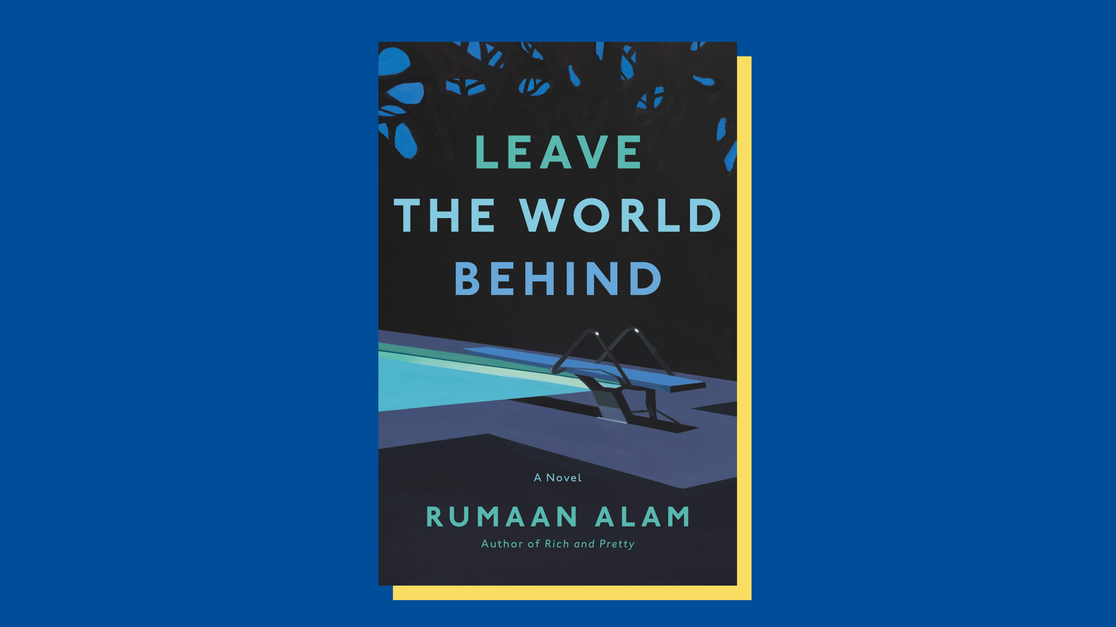 “Leave the World Behind” by Rumaan Alam