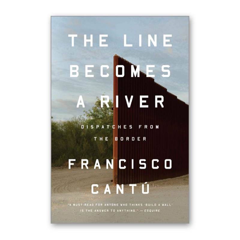 "The Line Becomes a River" by Francisco Cantú