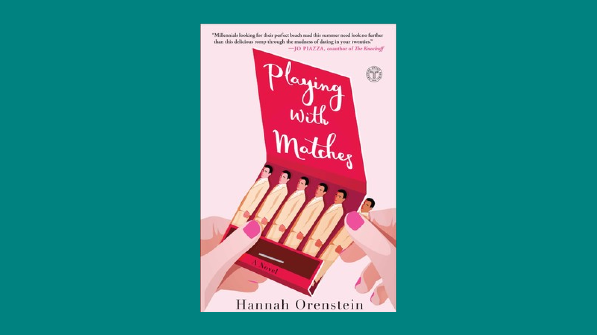 “Playing With Matches” by Hannah Orenstein