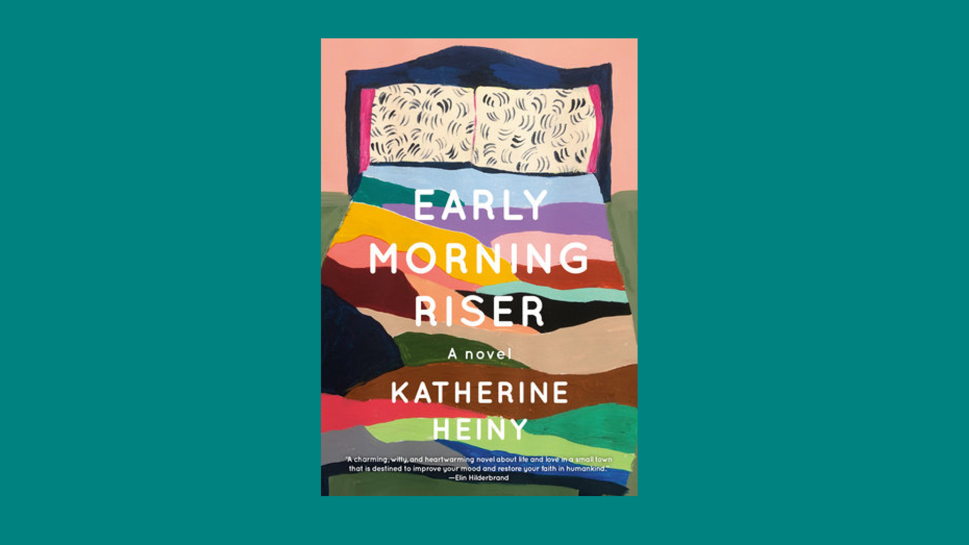 “Early Morning Riser” by Katherine Heiny