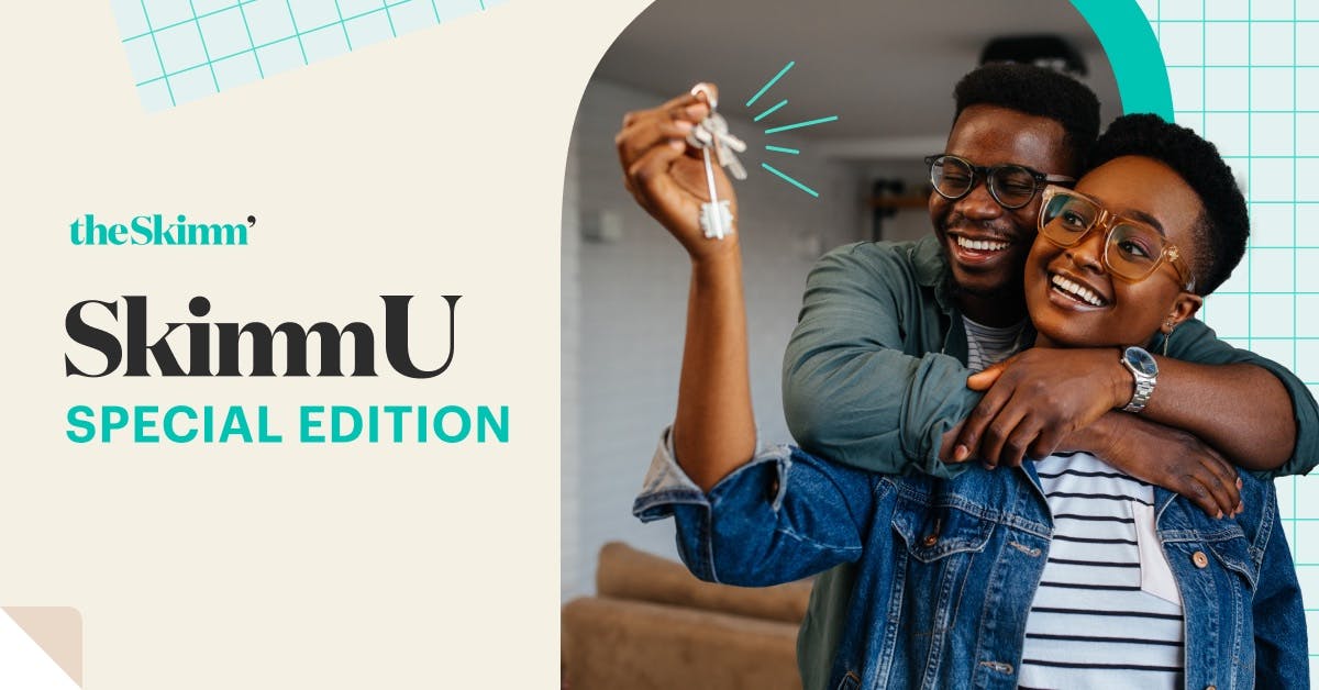 SkimmU Special Edition: Home Buying